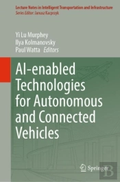 Ai-Enabled Technologies For Autonomous And Connected Vehicles