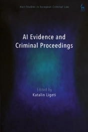 Ai Evidence And Criminal Proceedings