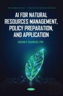 Ai For Natural Resources Management, Policy Preparation, And Application
