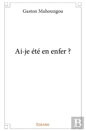 Ai-Je Été En Enfer ?