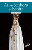 Ai que Senhora Tão Bonita!