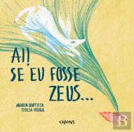 Ai! Se Eu Fosse Zeus...