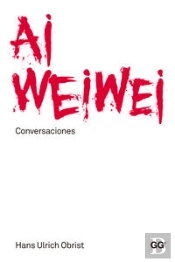 Ai Weiwei. Conversaciones