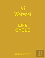 Ai Weiwei: Life Cycle