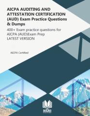 Aicpa Auditing And Attestation Certification (Aud) Exam Practice Questions & Dumps