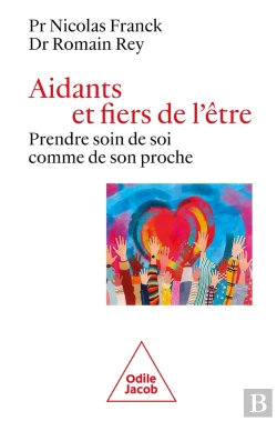Bertrand.pt - Aidants Et Fiers De L'Être : Prendre Soin De Soi Comme De Son Proche