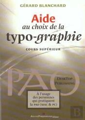Aide Au Choix De La Typo-Graphie ; Cours Superieur Pao ; Mac Et Pc