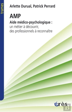 Bertrand.pt - Aide Médico-Psychologique ; Un Métier À Découvrir, Des Professionnels À Reconnaître