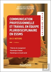 Aide-Mémoire : Communication Professionnelle Et Travail En Équipe Pluridisciplinaire Essms (4e Édition)