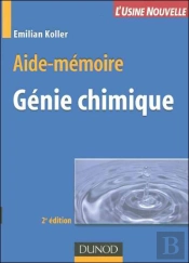 Aide-Mémoire De Génie Chimique (3e Édition)