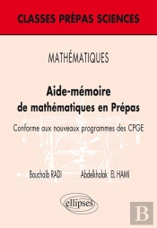 Aide-Mémoire De Mathématiques En Prépas ; Conforme Aux Nouveaux Programmes Des Cpge