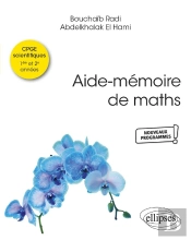 Aide-Mémoire De Maths : Conforme Aux Nouveaux Programmes Des Cpge Scientifiques