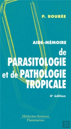 Bertrand.pt - Aide-Mémoire De Parasitologie Et De Pathologie Tropicale (4e Édition)