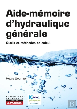 Bertrand.pt - Aide-Mémoire D'Hydraulique ; Outils Et Méthodes De Calcul