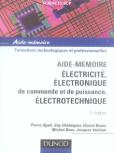 Aide-Mémoire Électricité ; Électronique De Commande Et De Puissance, Électrotechnique (2e Édition)