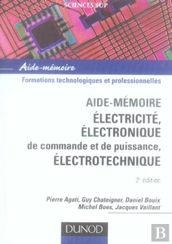 Bertrand.pt - Aide-Mémoire Électricité ; Électronique De Commande Et De Puissance, Électrotechnique (2e Édition)