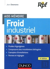 Aide-Mémoire ; Froid Industriel (4e Édition)