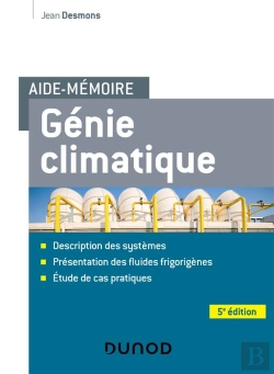 Bertrand.pt - Aide-Memoire Genie Climatique - 5e Ed. - Systemes - Fluides Frigorigenes - Cas Pratiques - Descripti