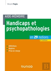 Aide-Mémoire : Handicaps Et Psychopathologies (4e Édition)
