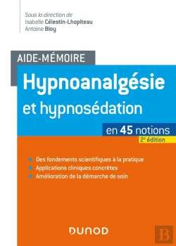 Bertrand.pt - Aide-Mémoire : Hypnoanalgésie Et Hypnosédation ; En 45 Notions (2e Édition)