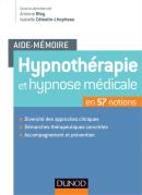 Aide-Mémoire : Hypnothérapie Et Hypnose Médicale En 57 Notions