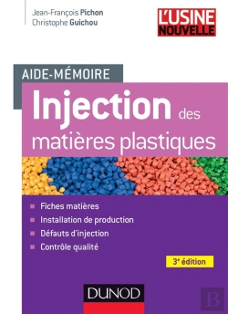 Bertrand.pt - Aide-Memoire Injection Des Matieres Plastiques - 3e Edition