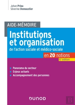 Bertrand.pt - Aide-Mémoire : Institutions Et Organisation De L'Action Sociale Et Médico-Sociale (6e Édition)