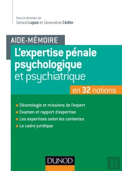 Bertrand.pt - Aide-Mémoire : L'Expertise Pénale Psychologique Et Psychiatrique En 32 Notions