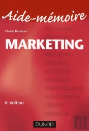 Aide-Mémoire Marketing (6e Édition)