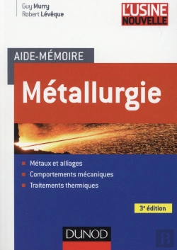 Bertrand.pt - Aide-Mémoire Métallurgie (3e Édition) ; Métaux, Alliages, Propriétés
