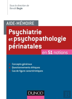 Bertrand.pt - Aide-Mémoire : Psychiatrie Et Psychopathologie Périnatales En 50 Notions