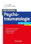 Aide-Mémoire : Psychotraumatologie ; En 51 Notions (3e Édition)