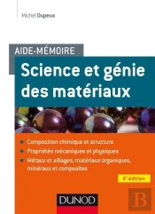 Aide-Memoire - Science Et Genie Des Materiaux - 4e Ed.