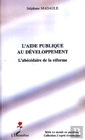 Aide Publique Au Développement ; L'Abécédaire De La Réforme