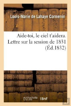 Bertrand.pt - Aide-Toi, Le Ciel T'Aidera. Lettre Sur La Session De 1831
