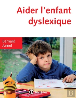 Bertrand.pt - Aider L'Enfant Dyslexique ; 3e Édition