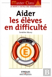 Aider Les Élèves En Difficulté ; La Boîte À Outils Des Enseignants
