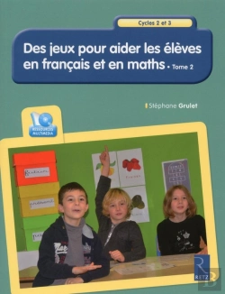 Bertrand.pt - Aider Les Élèves En Français Et En Maths ; Cycle 2 Et 3 Tome 2
