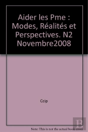 Aider Les Pme : Modes, Realites Et Perspectives. N2 Novembre2008