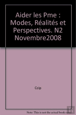 Bertrand.pt - Aider Les Pme : Modes, Realites Et Perspectives. N2 Novembre2008