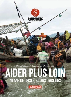 Bertrand.pt - Aider Plus Loin ; 40 Ans De Crises, 40 Ans D'Actions