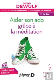 Aider Son Ado Grâce À La Méditation ; Conseils Pratiques Et Exercices (2e Édition)