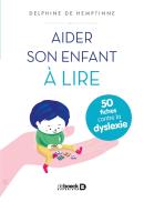 Aider Son Enfant À Lire ; 50 Fiches Contre La Dyslexie