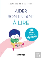 Aider Son Enfant À Lire ; 50 Fiches Contre La Dyslexie