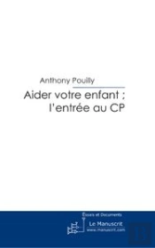 Aider Votre Enfant : L'Entrée Au Cp