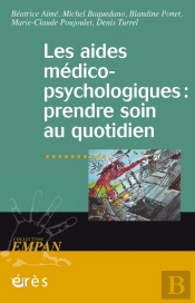 Aides Médico-Psychologiques ; Prendre Soin Au Quotidien
