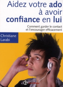 Bertrand.pt - Aidez Votre Ado A Avoir Confiance En Lui 2e - Comment Garder Le Contact Et L'Encourager Efficacement