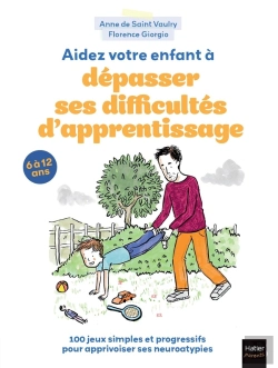 Bertrand.pt - Aidez Votre Enfant À Dépasser Ses Difficultés D'Apprentissage : 100 Jeux Simples Et Progressifs Pour Apprivoiser Ses Neuroatypies ; 6 À 12 Ans