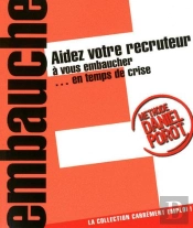 Aidez Votre Recruteur À Vous Embaucher... En Temps De Crise