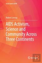 Aids Activism, Science And Community Across Three Continents